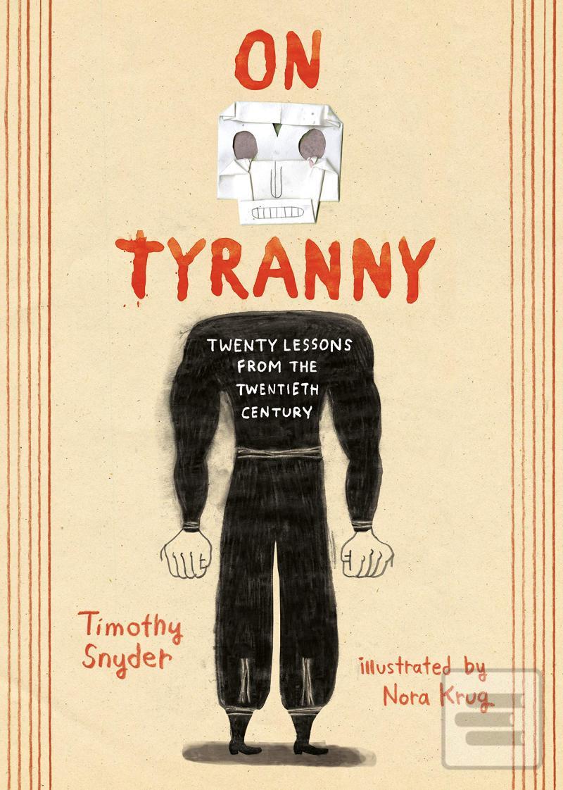 Kniha: On Tyranny : Twenty Lessons from the Twentieth Century (Graphic Edition) - 1. vydanie - Timothy Snyder