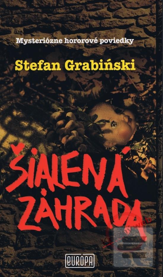 Kniha: Šialená záhrada - Mysteriózne hororové poviedky - Stefan Grabinski