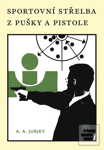 Sportovní střelba z pušk… (A. A. Jurjev)