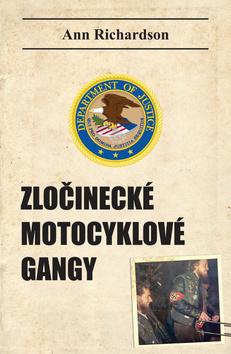 Kniha: Zločinecké motocyklové gangy - 1. vydanie - Ann Richardson