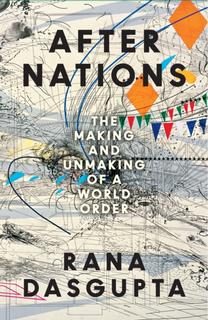 Kniha: After Nations - Rana Dasgupta