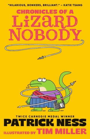 Kniha: Chronicles of a Lizard Nobody - Patrick Ness