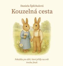 Kniha: Kouzelná cesta - Daniela Šplíchalová