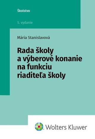 Kniha: Rada školy a výberové konanie na funkciu riaditeľa školy - Mária Stanislavová