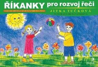 Kniha: Říkanky pro rozvoj řeči - Jednoduché logopedické básničky s ilustracemi - 3. vydanie - Jitka Tučková