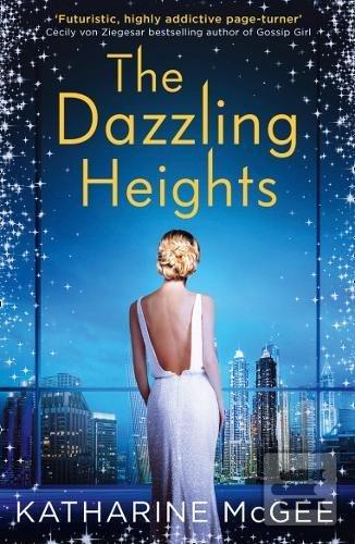 Kniha: The Thousandth Floor 2 The Dazzling Heights - Katharine McGeeová