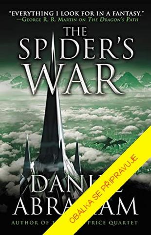 Kniha: Pavoučí válka - 5. díl - 1. vydanie - Daniel Abraham