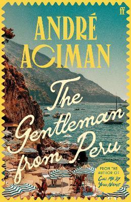 Kniha: The Gentleman From Peru - 1. vydanie - André Aciman
