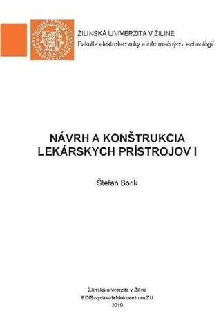 Kniha: Návrh a konštrukcia lekárskych prístrojov I - Štefan Borik