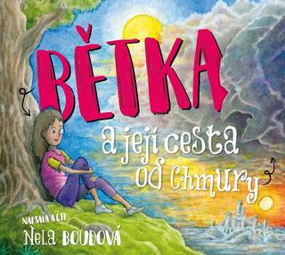 CD audio: Bětka a její cesta od Chmury (audiokniha pro děti) - Nela Boudová