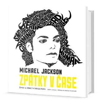 Kniha: Michael Jackson - Zpátky v čase - Život a dědictví krále popu - 1. vydanie - Daryl Easlea