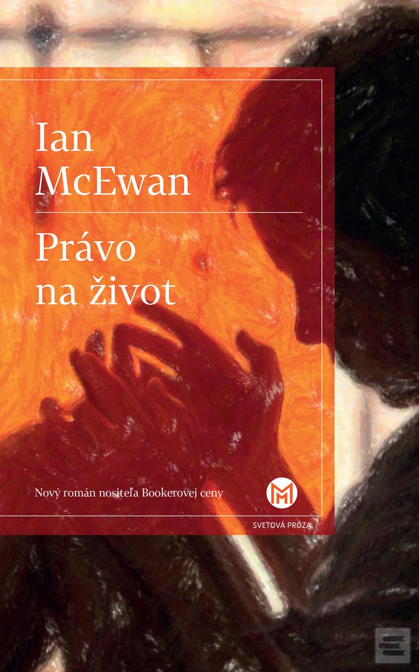 Kniha: Právo na život - Ian McEwan