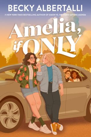 Kniha: Amelia, If Only - Becky Albertalli