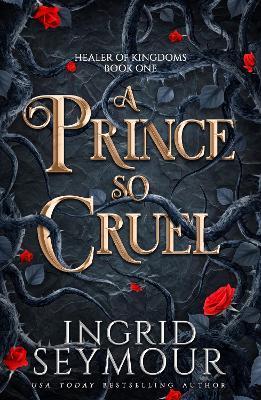 Kniha: A Prince So Cruel - 1. vydanie - Ingrid Seymour