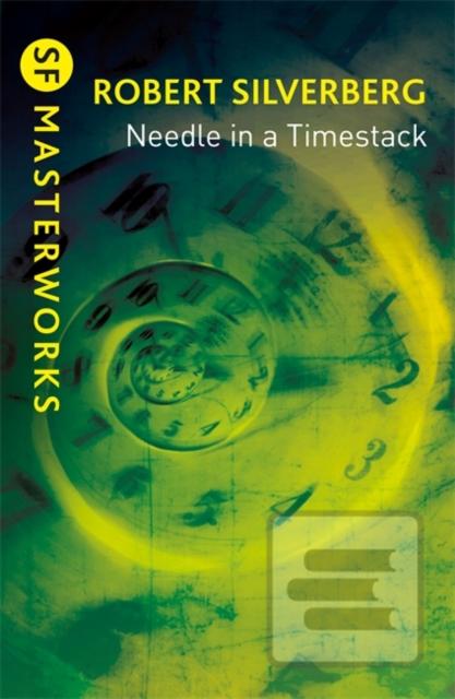 Kniha: Needle in a Timestack - Robert Silverberg