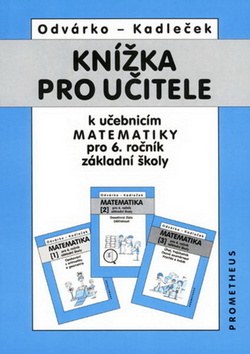 Kniha: Knížka pro učitele k matematice pro 6.roč. ZŠ - Jiří Kadleček, Oldřich Odvárko