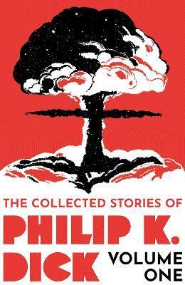 Kniha: The Collected Stories of Philip K. Dick Volume 1 - 1. vydanie