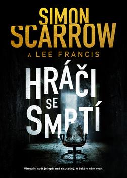 Kniha: Hráči se smrtí - 1. vydanie - Simon Scarrow