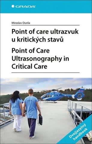 Kniha: Point of care ultrazvuk u kritických stavů - Point of Care Ultrasonography in Critical Care - 1. vydanie - Miroslav Durila
