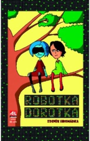 Kniha: Robotka Dorotka - Zdeněk Hromádka