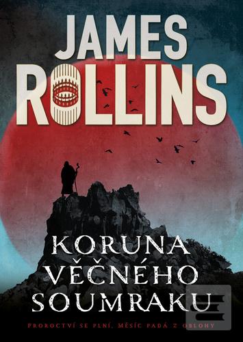 Kniha: Koruna věčného soumraku - 1. vydanie - James Rollins