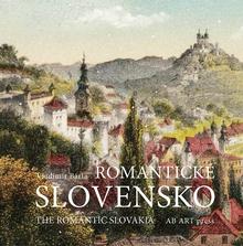 Kniha: Romantické Slovensko - The Romantic Slovakia - 1. vydanie - Vladimír Bárta