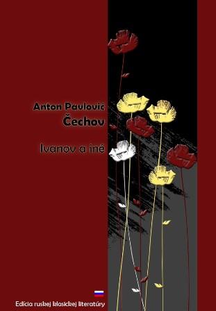 Kniha: Ivanov a iné - Anton Pavlovič Čechov