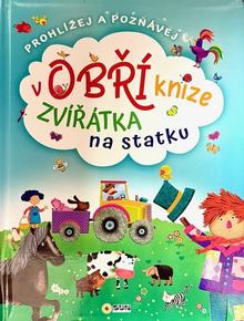 Kniha: Zvířátka na statku v obří knize - Prohlížej a Poznávej