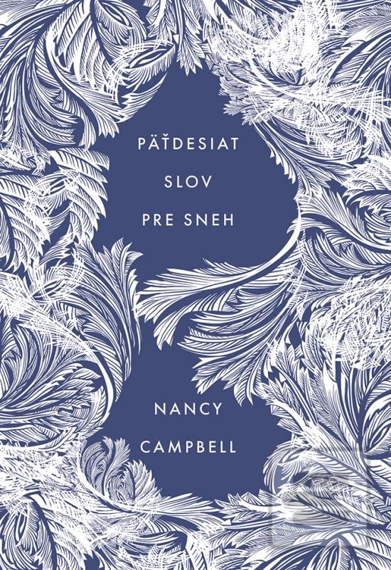 Kniha: Päťdesiat slov pre sneh - 1. vydanie - Nancy Campbell
