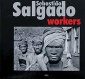 Kniha: Workers - Sebastiao Salgado