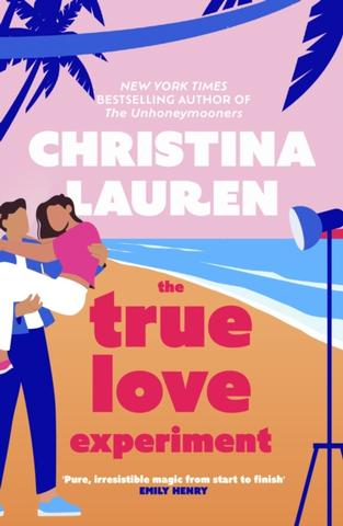 Kniha: The True Love Experiment - 1. vydanie - Christina Lauren