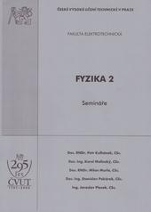 Kniha: Fyzika 2 - Semináře - Petr Kulhánek