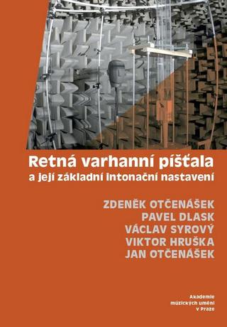 Kniha: Retná varhanní píšťala a její základní intonační nastavení - Zdeněk Otčenášek