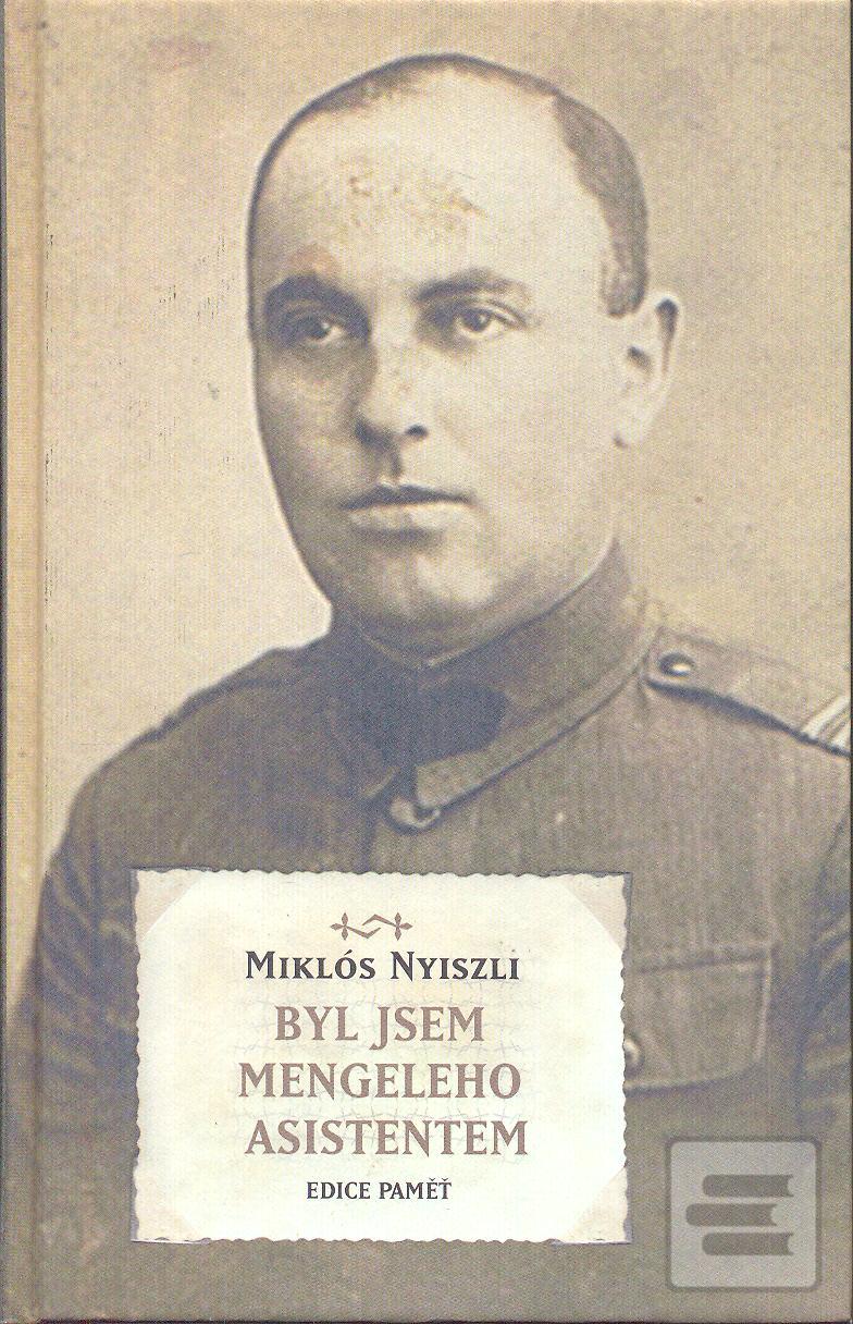 Kniha: Byl jsem Mengeleho asistentem - Miklos Nyiszli