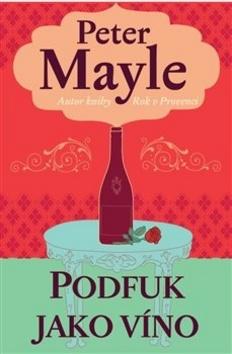 Kniha: Podfuk jako víno - Peter Mayle