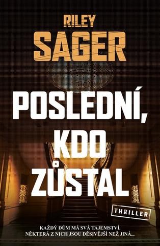 Kniha: Poslední, kdo zůstal - 1. vydanie - Riley Sager