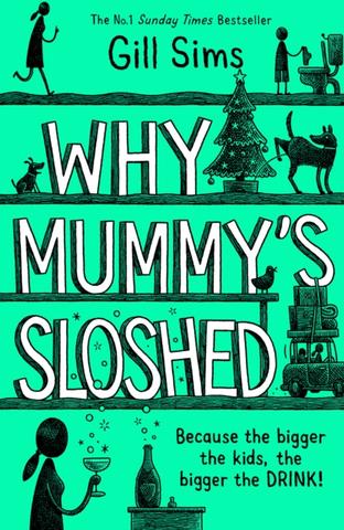 Kniha: Why Mummys Sloshed - 1. vydanie - Gill Sims