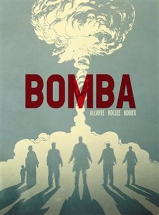 Kniha: Bomba - Alcante; Laurent-Frédéric Bollée