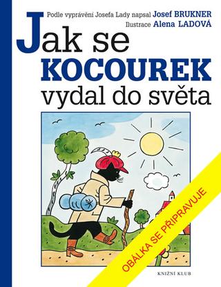 Kniha: Jak se kocourek vydal do světa - 3. vydanie - Josef Brukner, Alena Ladová