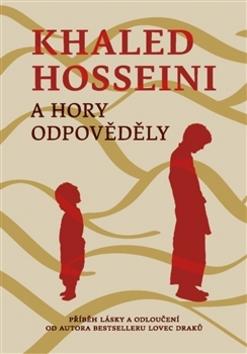 Kniha: A hory odpověděly - Příběh lásky a odloučení - Khaled Hosseini
