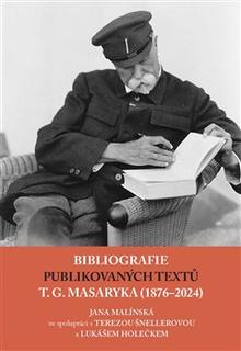 Kniha: Bibliografie publikovaných textů T. G. Masaryka (1876–2022) - Jana Malínská