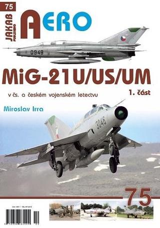 Kniha: MiG-21U/US/UM v čs. a českém vojenském l - 1. vydanie - Miroslav Irra