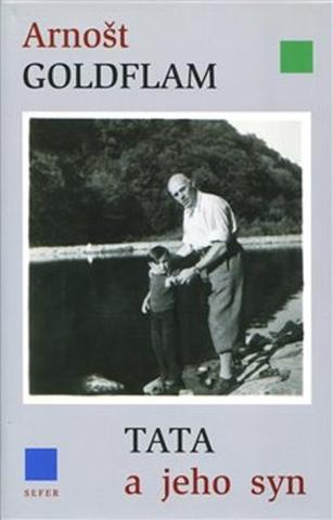 Kniha: Tata a jeho syn - Arnošt Goldflam