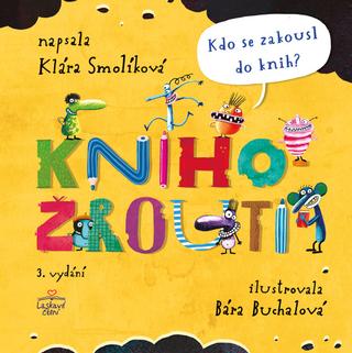 Kniha: Knihožrouti Kdo se zakousl do knih? - 3. vydanie - Klára Smolíková