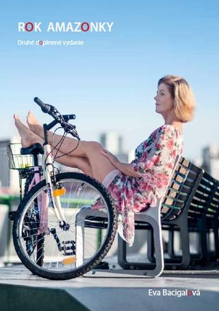Kniha: Rok Amazonky - Druhé doplnené vydanie - Eva Bacigalová