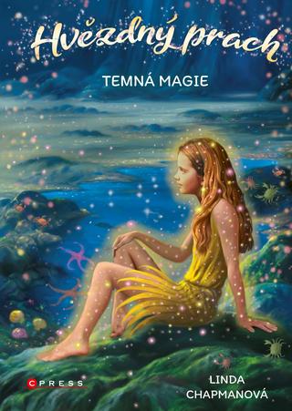 Kniha: Hvězdný prach: Temná magie - 1. vydanie - Linda Chapmanová