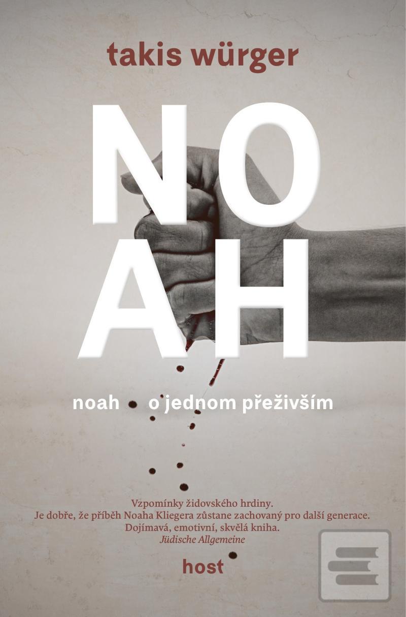 Kniha: Noah - O jednom přeživším - O jednom přeživším - 1. vydanie - Takis Würger