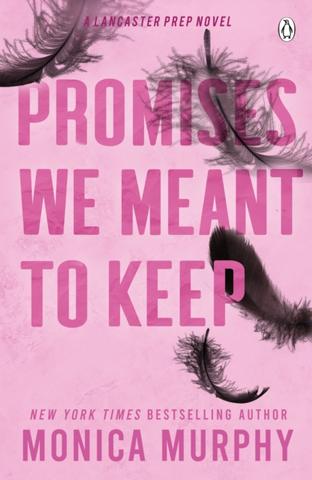 Kniha: Promises We Meant To Keep - 1. vydanie - Monica Murphy