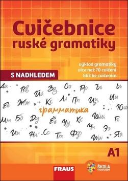 Kniha: Cvičebnice ruské gramatiky s nadhledem A1