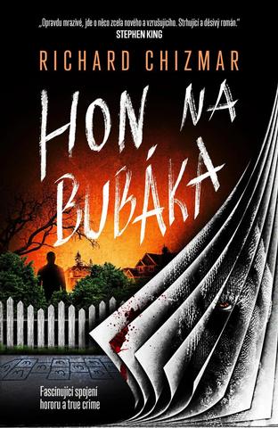 Kniha: Hon na Bubáka - Bubák (1.díl) - 1. vydanie - Richard Chizmar